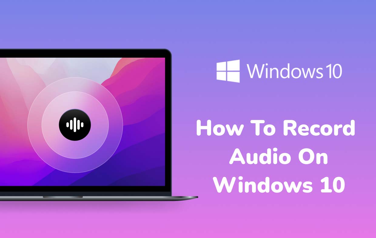Cómo grabar audio en Windows 10