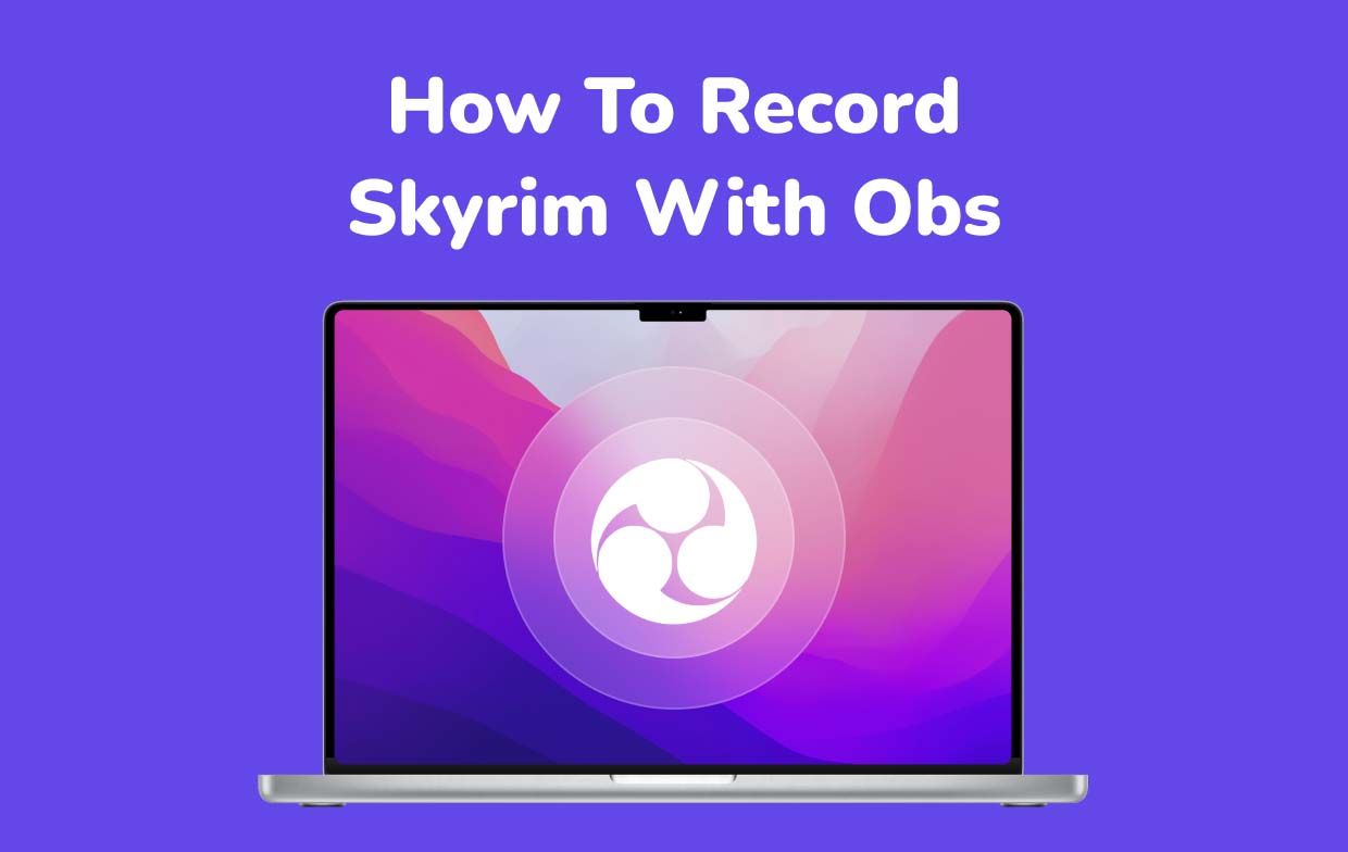 Cómo grabar Skyrim con OBS