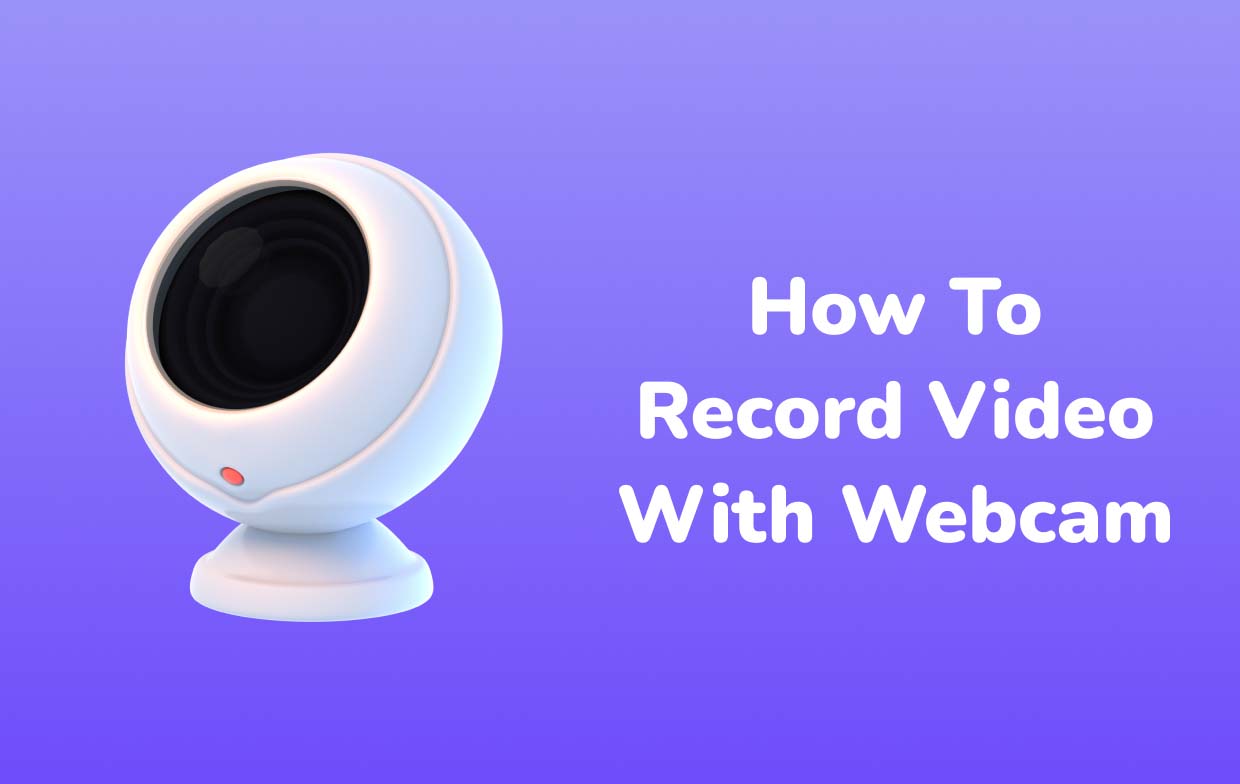 Cómo grabar vídeo con cámara web