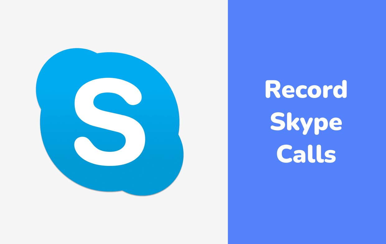 Grabar llamadas de Skype