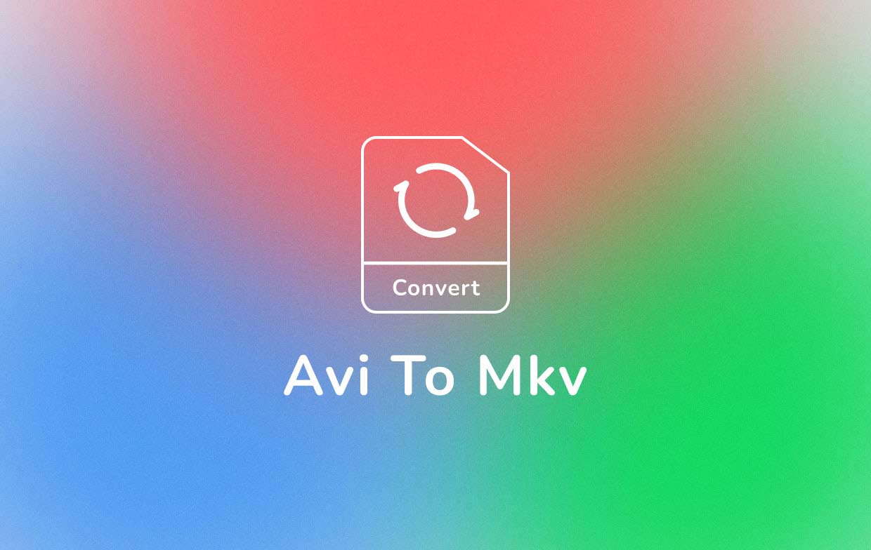 Cómo convertir AVI a MKV