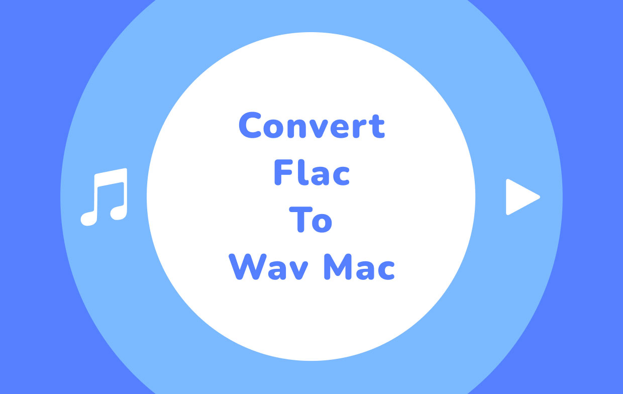 Cómo convertir FLAC a WAV en Mac