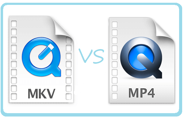 ¿Qué formato es mejor MKV o MP4?