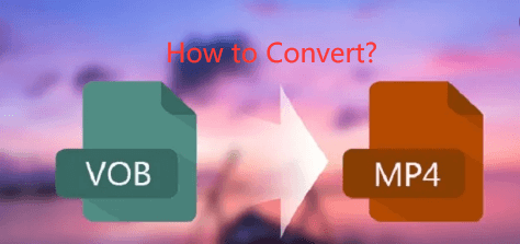 Convertir VOB a MP4